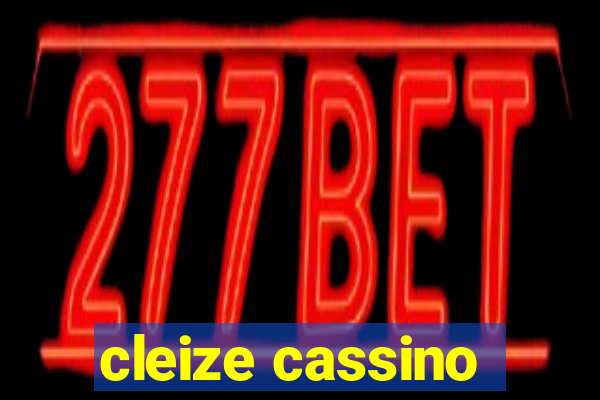 cleize cassino